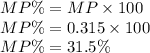 MP\%=MP\times 100\\MP\%=0.315\times 100\\MP\%=31.5\%