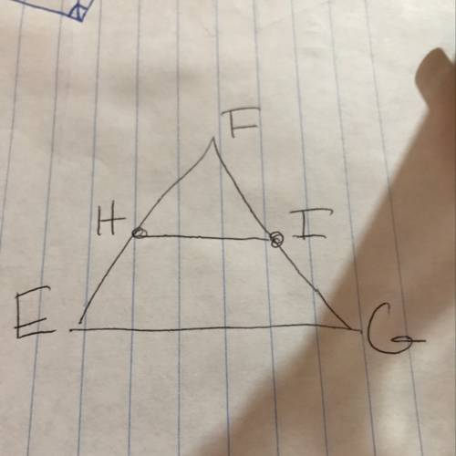 In triangle efg , if h is the midpoint of ef and i is the midpoint of fg , what two relationships ca