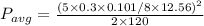P_{avg}=\frac{(5\times 0.3\times 0.101/8\times 12.56)^2}{2\times 120}