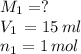 M_{1} =?\\V_{1}\,=15\,ml\\n_{1}=1\,mol