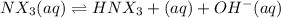 NX_3(aq)\rightleftharpoons HNX_3+(aq)+OH^-(aq)