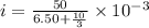 i = \frac{50}{6.50 + \frac{10}{3}}\times 10^{-3}