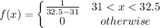 f(x)=\left\{\begin{matrix}\frac{1}{32.5-31} & 31