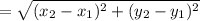 =\sqrt{(x_{2}-x_{1})^2+(y_{2}-y_{1})^2