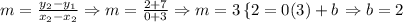 m=\frac{y_{2}-y_{1}}{x_{2}-x_{2}}\Rightarrow m=\frac{2+7}{0+3}\Rightarrow m=3\left \{ 2=0(3)+b \right.\Rightarrow b=2