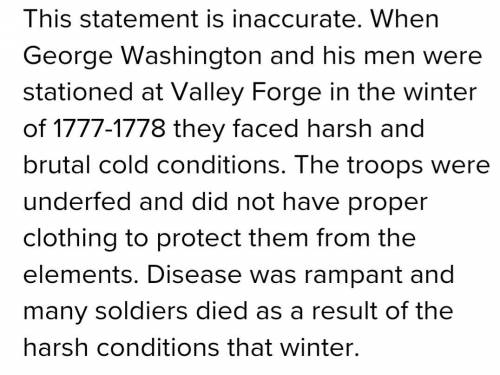 George washington and his men enjoyed the comforts of home at valley forge true or false
