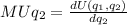 MUq_{2} =\frac{dU(q_{1}, q_{2} )}{dq_{2} }