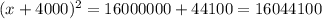 (x+4000)^{2}=16000000+44100=16044100