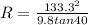 R = \frac{133.3^2}{9.8 tan40}