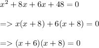 \begin{array}{l}{x^{2}+8 x+6 x+48=0} \\\\ {=x(x+8)+6(x+8)=0} \\\\ {=(x+6)(x+8)=0}\end{array}