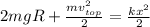 2mgR+\frac{mv_{top} ^{2} }{2}=\frac{kx^{2} }{2}