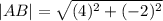 |AB|=\sqrt{(4)^2+(-2)^2}