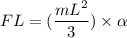 F L=(\dfrac{mL^2}{3})\times \alpha