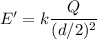 E'=k\dfrac{Q}{(d/2)^2}