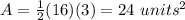 A=\frac{1}{2}(16)(3)=24\ units^{2}