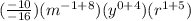 (\frac{-10}{-16} )(m^{-1+8})(y^{0+4})(r^{1+5})