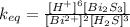 k_{eq}=\frac{[H^{+}]^6[Bi_2S_3]}{[Bi^{2+}]^2[H_2S]^3}