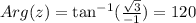 Arg(z)=\tan^{-1}(\frac{\sqrt{3} }{-1})=120\degree