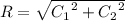 R=\sqrt{{C_1}^2+{C_2}^2}