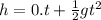 h = 0.t + \frac{1}{2}gt^{2}