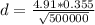 d = \frac{4.91*0.355}{\sqrt {500000}}