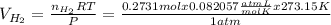 V_{H_{2} } = \frac{n_{H_{2} } R T  }{P} = \frac{0.2731 mol x 0.082057 \frac{atm L}{mol K}  x 273.15 K}{1 atm}