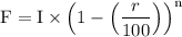$\mathrm{F}=\mathrm{I} \times\left(1-\left(\frac{r}{100}\right)\right)^{\mathrm{n}}$