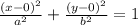 \frac {(x-0)^{2}}{a^{2}}+\frac {(y-0)^{2}}{b^{2}}=1