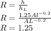 R = \frac{h}{h_L}\\R= \frac{1.25Al^{-0.2}}{AL^{-0.2}}\\R= 1.25