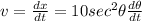 v = \frac{dx}{dt} = 10 sec^2\theta \frac{d\theta}{dt}