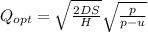 Q_{opt} = \sqrt{\frac{2DS}{H}} \sqrt{\frac{p}{p-u}}