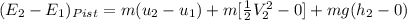 (E_2-E_1)_{Pist}=m(u_2-u_1)+m[\frac{1}{2}V^2_2-0]+mg(h_2-0)
