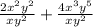 \frac{2x^2y^2}{xy^2}+ \frac{4x^3y^5}{xy^2}