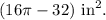 (16\pi-32)~\textup{in}^2.