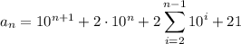 a_n=10^{n+1}+2\cdot10^n+\displaystyle2\sum_{i=2}^{n-1}10^i+21