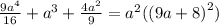 \frac{9a^4}{16}+a^3+\frac{4a^2}{9}=a^2(\left(9a+8\right)^2)