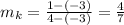 m_{k}=\frac{1-(-3)}{4-(-3)}=\frac{4}{7}