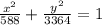 \frac{x^2}{588}+\frac{y^2}{3364}=1