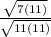 \frac{\sqrt{7(11)} }{\sqrt{11(11)} }