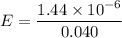 E = \dfrac{1.44 \times 10^{-6}}{0.040}
