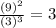 \frac{(9)^2}{(3)^3} = 3