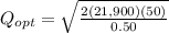 Q_{opt} = \sqrt{\frac{2(21,900)(50)}{0.50}}