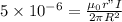 5\times 10^{-6}=\frac{\mu _0r"I}{2\pi R^2}