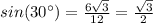 sin(30\°)=\frac{6\sqrt{3}}{12}=\frac{\sqrt{3}}{2}