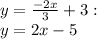y=\frac{-2x}{3} +3:\\y=2x-5