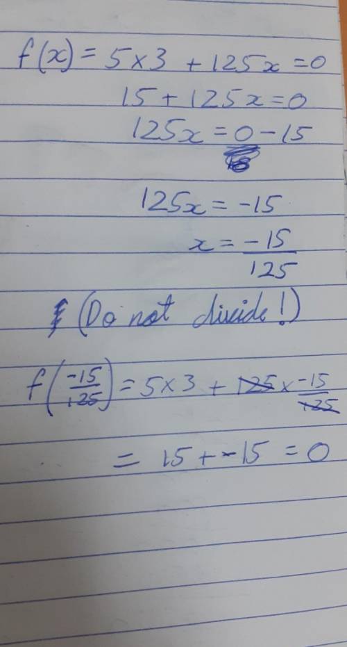 F(x) = 5x3 + 125x= find the zeros