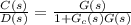\frac {C(s)}{D(s)}=\frac {G(s)}{1+G_c(s)G(s)}