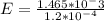 E=\frac{1.465*10^-3}{1.2*10^{-4}}