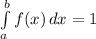 \int\limits^b_a {f(x)} \,dx=1