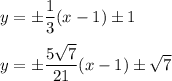 y=\pm\dfrac{1}{3}(x-1)\pm 1\\\\y=\pm\dfrac{5\sqrt{7}}{21}(x-1)\pm\sqrt{7}
